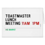 TOASTMASTER LUNCH MEETING  Greeting/note cards