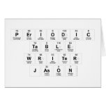 Periodic
 Table
 Writer
 Jason  Greeting/note cards