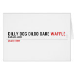 dilly dog dildo dare  Greeting/note cards