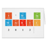 I'M IN
 MATRIC
 2013  Greeting/note cards