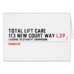 Total Lift Care 113 New Court Way  Greeting/note cards