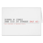 DoNNA M JONES  She DiD It Street  Greeting/note cards