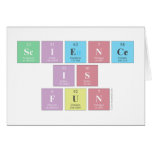 Science
 Is
 Fun  Greeting/note cards