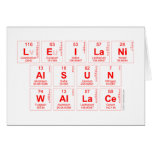 Leilani
 Alsun 
 Wallace  Greeting/note cards