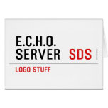 E.C.H.O. server   Greeting/note cards