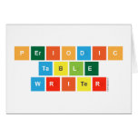Periodic
 Table
 Writer  Greeting/note cards