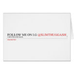 FOLLOW ME ON I.G  Greeting/note cards
