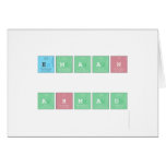 
 Emaan 
 
 Ahmad
   Greeting/note cards