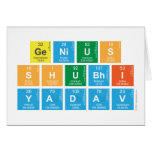 Genius
 Shubhi
 Yadav  Greeting/note cards