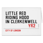 Little Red  Riding Hood  in CLERKENWELL   Greeting/note cards