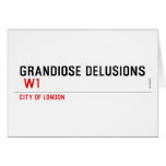 Grandiose Delusions   Greeting/note cards