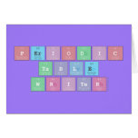 Periodic
 Table
 Writer  Greeting/note cards