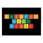 Periodic
 Table
 Writer  Greeting/note cards
