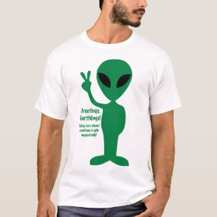 Greetings, Earthlings! T-Shirt