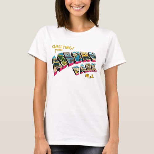 Greetings from Asbury Park New Jersey T_Shirt