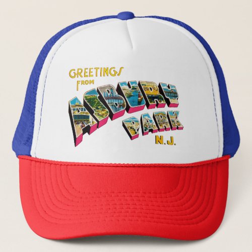 Greetings from Asbury Park New Jersey Trucker Hat