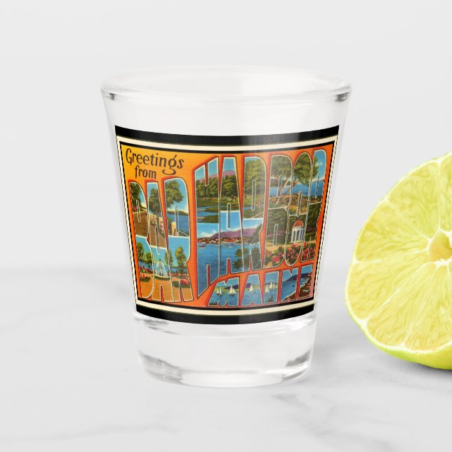 Greetings from Bar Harbor Maine Shot Glass (Front)