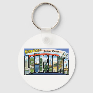Greetings from Baton Rouge, Louisiana Keychain