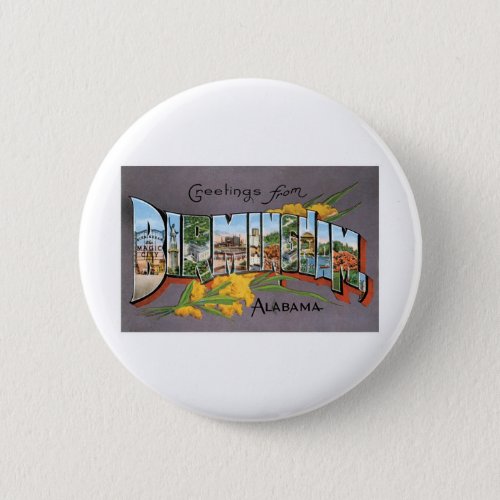 Greetings from Birmingham Alabama Pinback Button