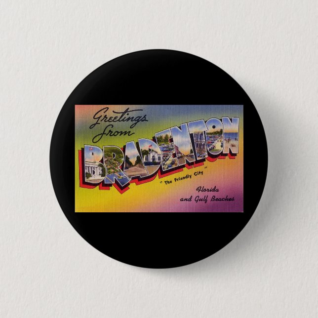Greetings from Bradenton Florida Pinback Button (Front)