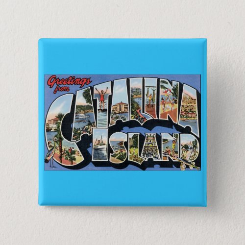 Greetings from Catalina Island Pinback Button