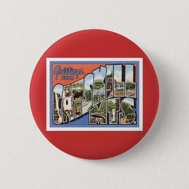 Greetings From Catskill Mountains Pinback Button (Front)