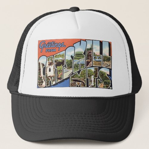 Greetings from Catskill Mountains Trucker Hat