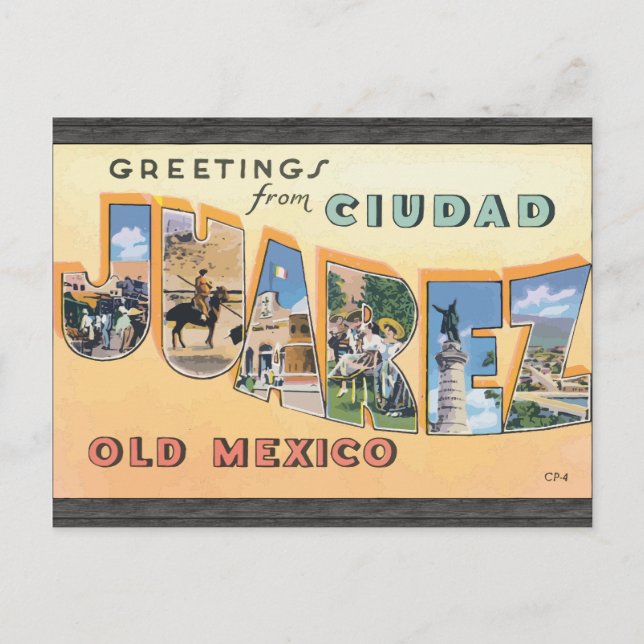 Greetings From Ciudad Juarez Old Mexico, Vintage Postcard (Front)
