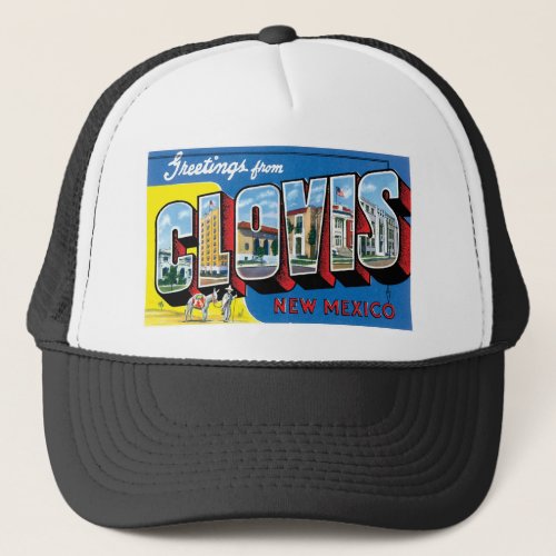 Greetings from Clovis New Mexico Trucker Hat