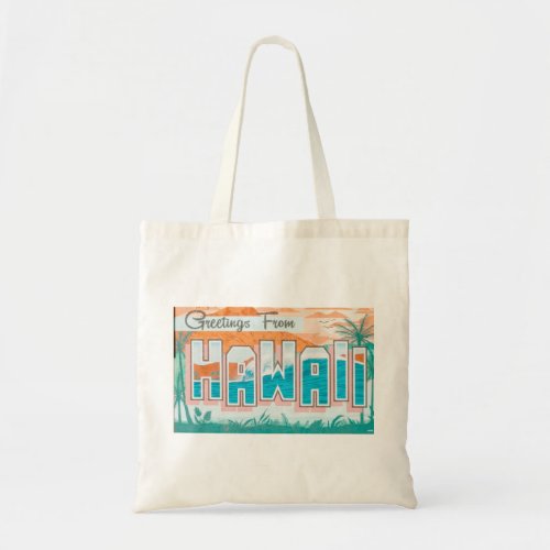 Greetings from hawaii tote bag