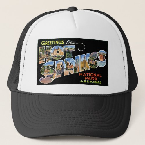 Greetings from Hot Springs Arkansas Trucker Hat