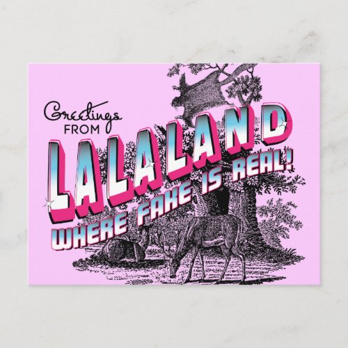 Greetings from LALA LAND _ where fake is real Postcard