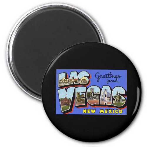 Greetings from Las Vegas New Mexico Magnet