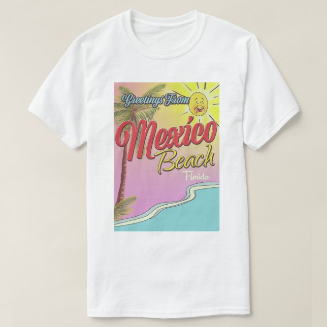 Greetings From Mexico Beach Florida T-Shirt (Design Front)