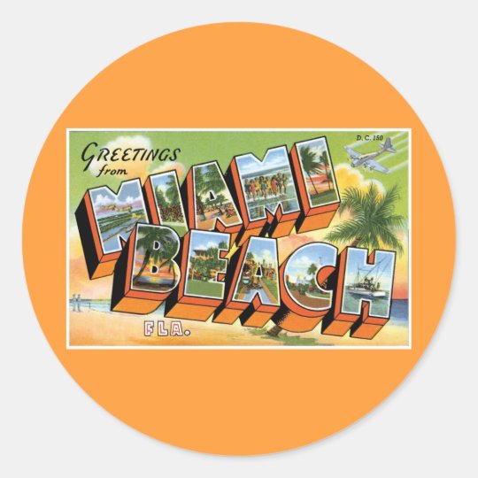 Greetings from Miami Beach, Florida! Classic Round Sticker