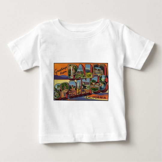 Greetings from Palm Springs California Baby T-Shirt