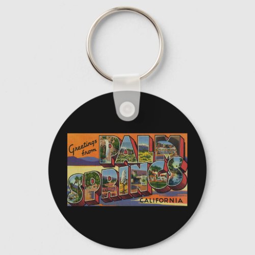 Greetings from Palm Springs California Keychain