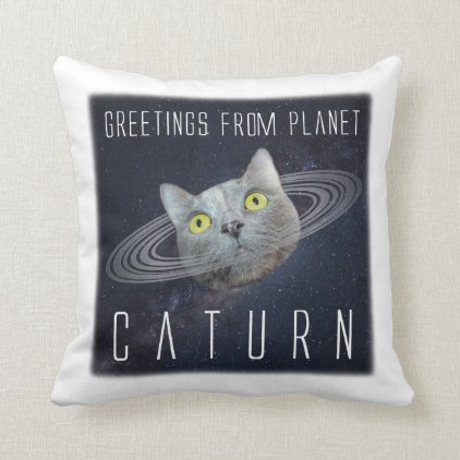 Greetings From Planet Caturn Funny Cat Pillow