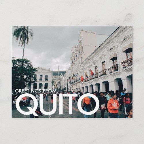 Greetings from Quito Ecuador Postcard