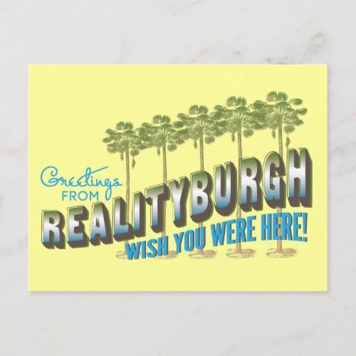 Greetings from Realityburgh _ wish you were here Postcard