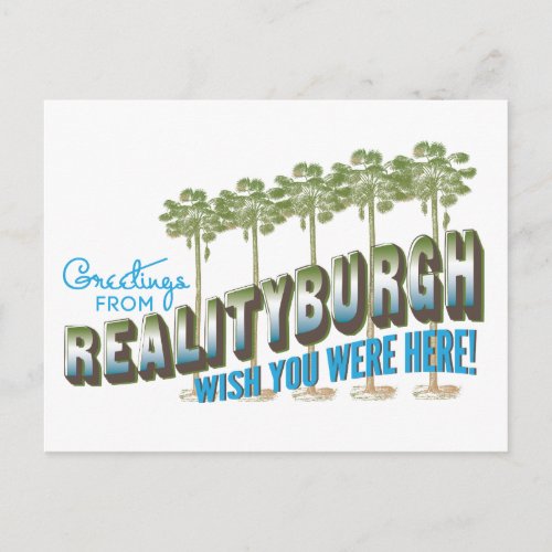 Greetings from Realityburgh _ wish you were here Postcard