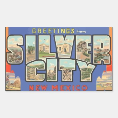 Greetings From Silver City New Mexico  Vintage Rectangular Sticker