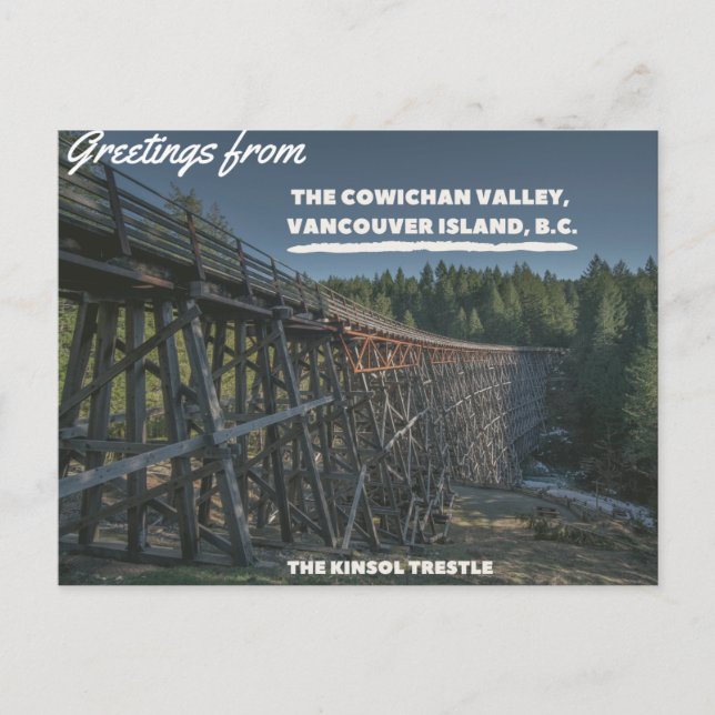 Greetings From The Cowichan Valley Kinsol Trestle Postcard (Front)