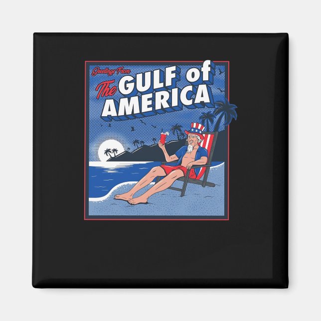 Greetings From The Gulf Of Us America  Magnet (Front)