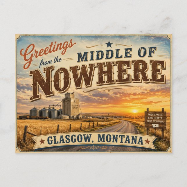 Greetings From the Middle of Nowhere Glasgow Mt. Postcard (Front)