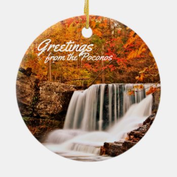 Greetings From The Poconos!factory Falls In Autumn Ceramic Ornament by Meg_Stewart at Zazzle