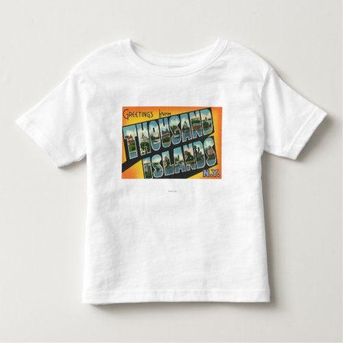 Greetings from Thousand Islands New York Toddler T_shirt
