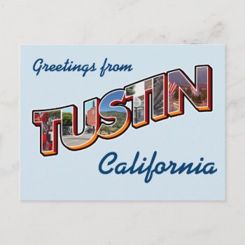 Greetings From Tustin  California Postcard by styleuniversal at Zazzle