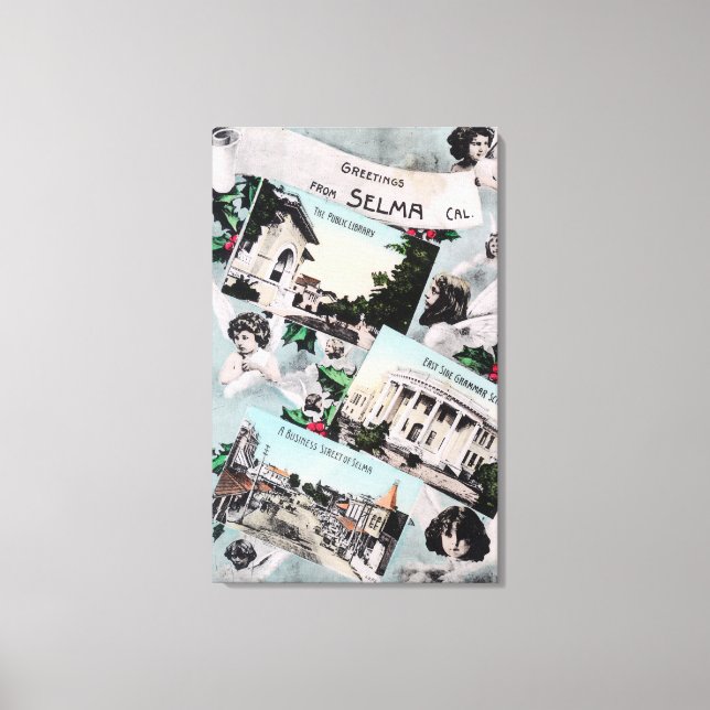 Greetings From with Scenic ViewsSelma, CA Canvas Print (Front)