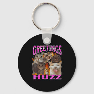 Greetings Huzz Funny Cat Meme Bootleg Graphic Men Keychain